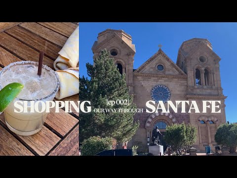 Santa Fe Green Shopping and Margaritas