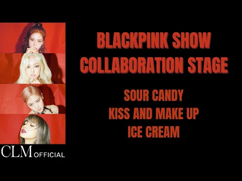 [SHOW] BLACKPINK COLLABORATION STAGE (feat. LADY GAGA, DUA LIPA and SELENA GOMEZ)