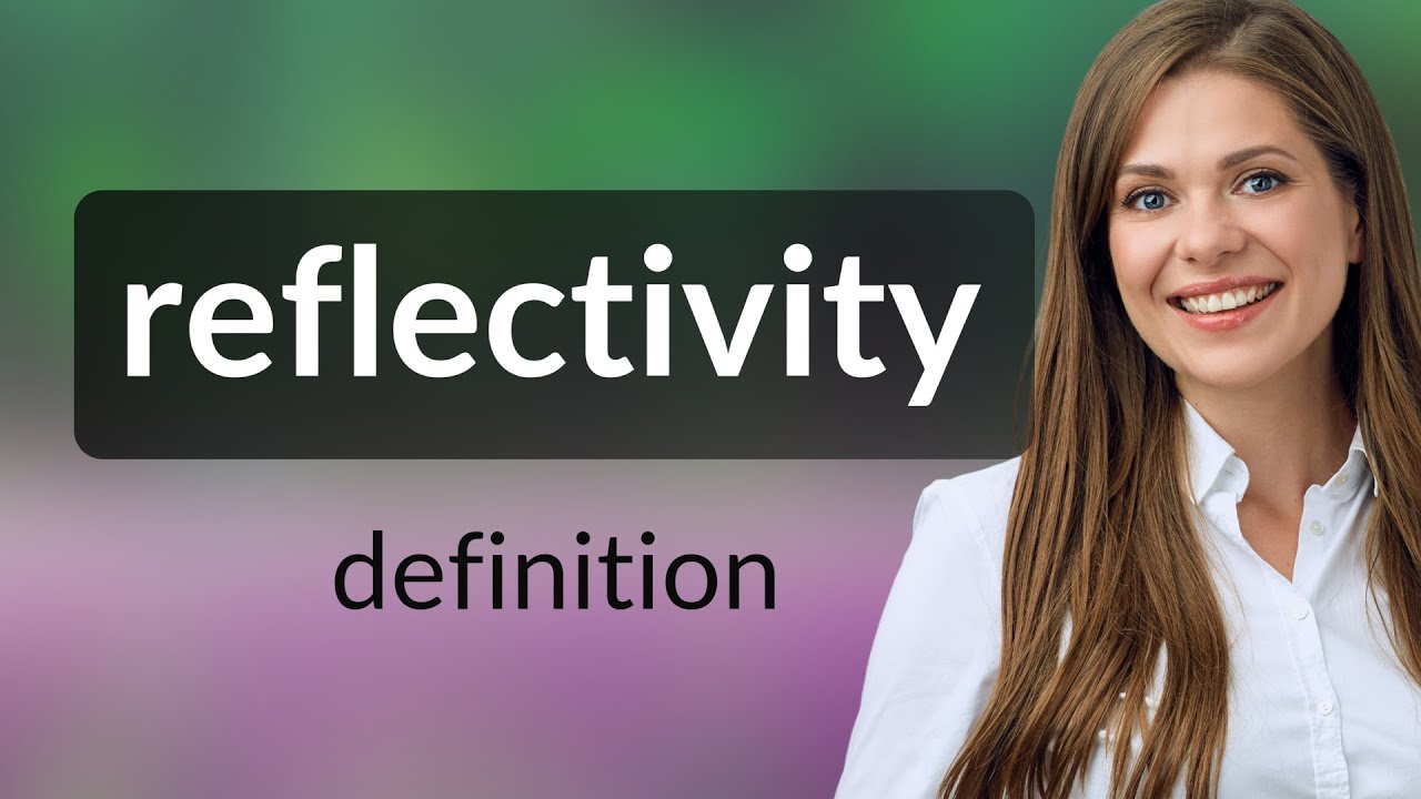 Reflectivity — what is REFLECTIVITY definition
