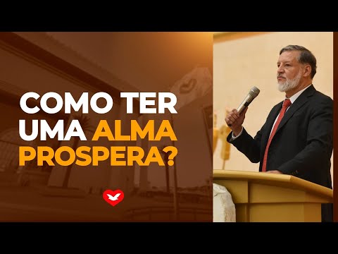 How to Have a Prosperous Soul? | Bishop Clodomir Santos