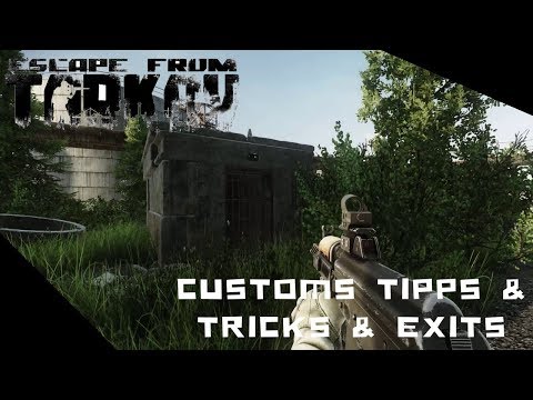 Customs Tipps & Tricks & Ausgänge - ESCAPE FROM TARKOV