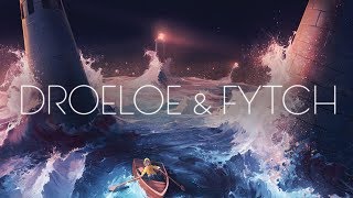 DROELOE x Fytch - Through The Storm