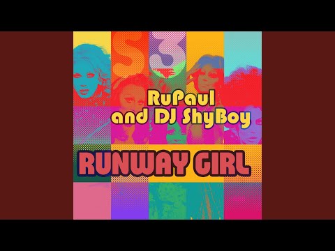 Runway Girl (feat. The Cast of RuPaul's Drag Race)