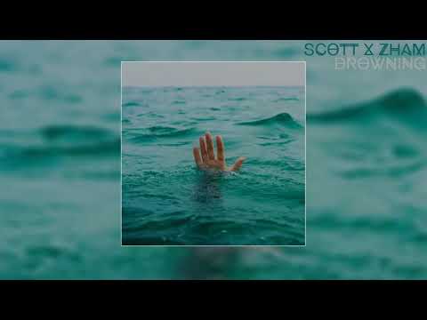 ZHAM Ft. Scott Redrum - DROWNING (prod. @gmusik_)