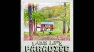 Darin Jones &amp; The Last Men Standing - Lake Life Paradise (Official Lyric Video)