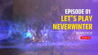 Let's Play Neverwinter In 2024 - Ep. 01 - Warlock - Gameplay Walkthrough