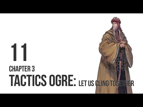 Tactics Ogre: Let Us Cling Together - Let's Play Chapter 3 pt 11