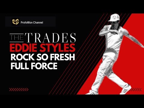 "The Trades" with @Profow0n Interview with Eddie Styles