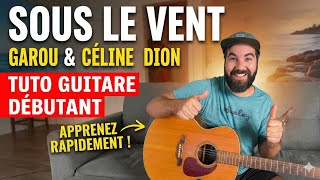 Apprendre "Sous le vent" (Garou) a  la guitare : Tuto Da©butant Facile
