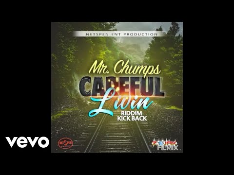 Mr Chumps - Careful Livin (Official Audio)