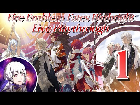 Fire Emblem Fates: Birthright (Lunatic) - Live Playthrough (Day 1)