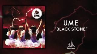 Ume - &quot;Black Stone&quot; (Audio)