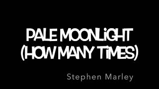 Pale Moonlight (Lyrics) - Stephen Marley