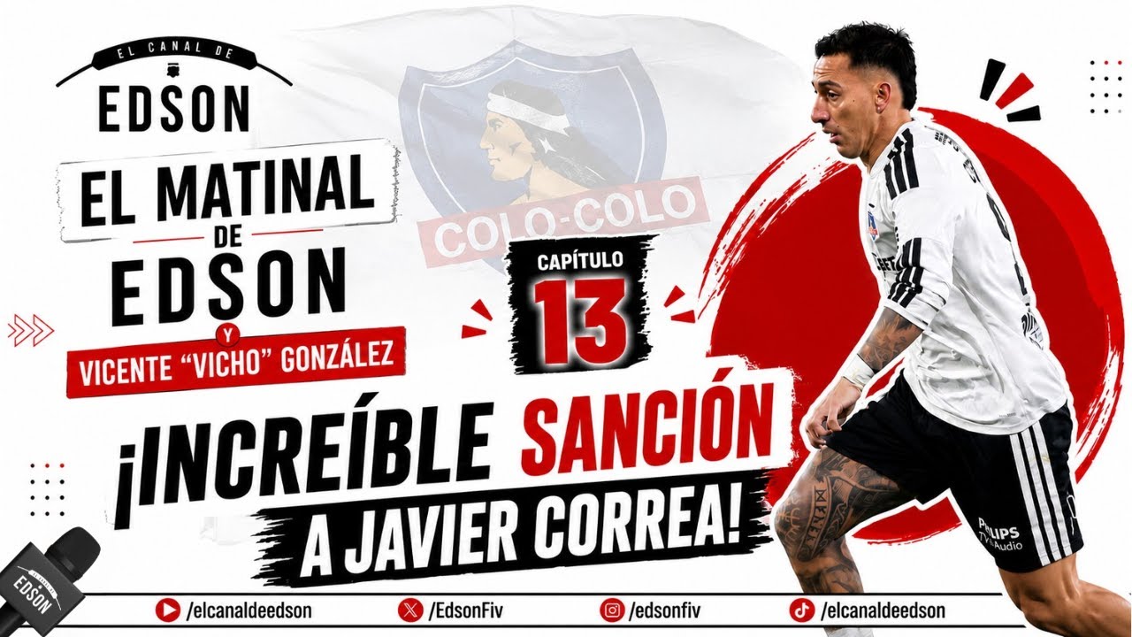 🚨 ¡Increíble! 🚨 Javier Correa recibe 4 fechas de castigo y Colo Colo prepara duelo ante O'Higgins
