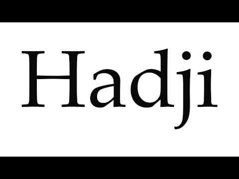 How to Pronounce Hadji