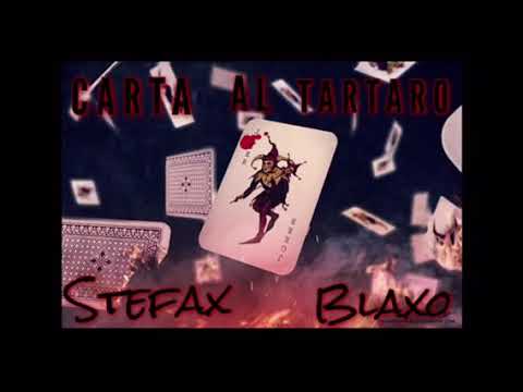 Stefax Ft.Blaxo - Carta Al Tartaro