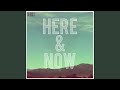 Here & Now