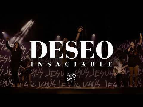 Deseo Insaciable - Iglesia Rey de Reyes e…