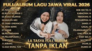 Download lagu FULL ALBUM LA TASYA FEAT NAYLA FARDILA VIRAL TIKTOK- PLAYLIST LAGU JAWA TERPOPULER 2026 TANPA IKLAN mp3