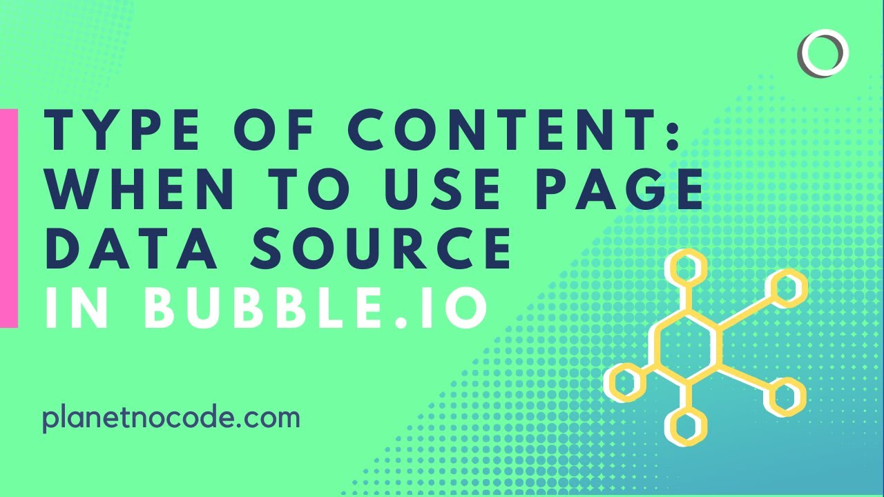 Type Of Content - When To Use Page Data Source In Bubble.io thumbnail