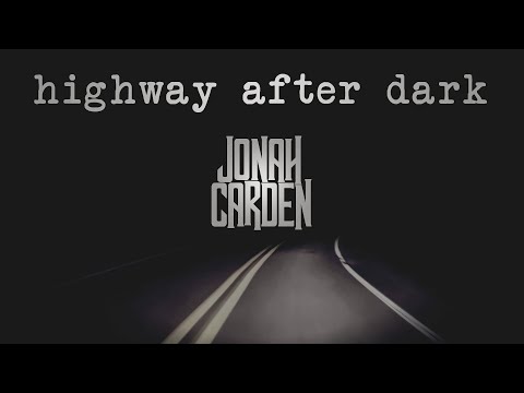 Jonah Carden - Highway After Dark (lyric video)
