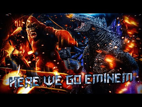 Godzilla vs Kong | Here We Go. Eminem - Chris Classic (2021 Remix) [Collab]