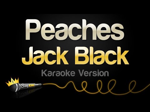 Jack Black - Peaches (Karaoke Version)