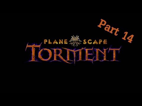 Let's Play! Planescape Torment - P14