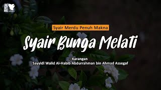 Download lagu SYAIR BUNGA MELATI ZM | KARANGAN SAYYIDIL WALID AL HABIB ABDURRAHMAN ASSEGAF mp3