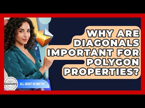 Why Are Diagonals Important For Polygon Properties? - All About Geometry