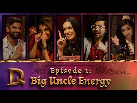 Big Uncle Energy | DesiQuest Episode 1