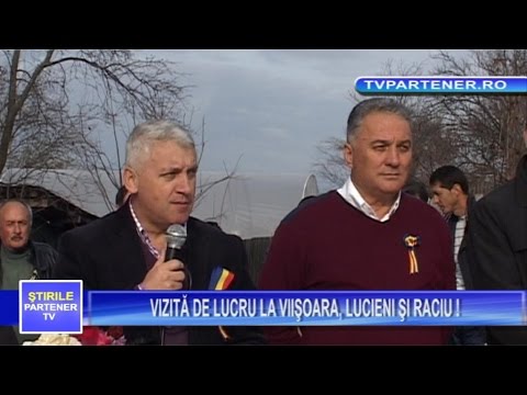 Partener TV. VIZITĂ DE LUCRU LA VIIŞOARA, LUCIENI ŞI RACIU !