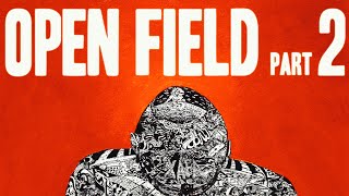 No Brain Cell - Open Field (Part II)