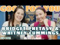 BRIDGET PHETASY | Good For You Podcast with Whitney Cummings | EP#125