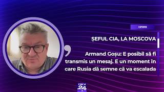 Șeful CIA, la Moscova. Armand Goșu: E posibil să fi transmis un mesaj