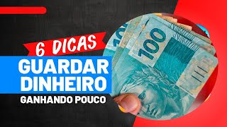 6 PASSOS INFALÍVEIS PARA JUNTAR DINHEIRO RÁPIDO, MESMO GANHANDO POUCO!