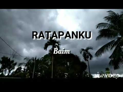RATAPANKU-BAIM(lirik)