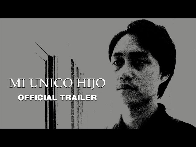 Mi Unico Hijo - Trailer