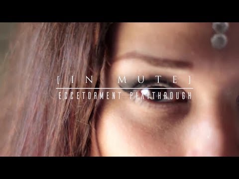 [IN MUTE] - ECCETORMENT- OFFICIAL PLAYTHROUGH | Art Gates Records 2019