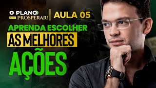 Como Escolher as Melhores Ações - Aula 5