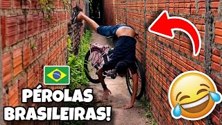 AS MELHORES PÉROLAS BRASILEIRAS 🇧🇷 | TENTE NÃO RIR IMPOSSÍVEL 😂 | VÍDEOS ENGRAÇADOS BRASILEIROS 🤣🇧🇷📹