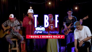 Download lagu T-Five - Bu-Gil aka Bambu Gila ( Accoustic ) II Taken From 1# Album II T-TEN ' T-Five NgOnten ' mp3