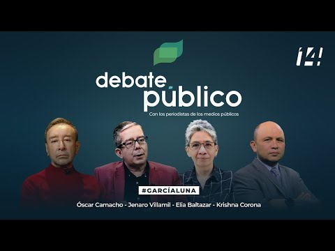 Debate Público | #GarcíaLuna