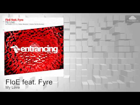 ENTRM027 FloE feat. Fyre - My Love [Progressive Trance] Supported by DJ Feel on Trancemission Radio