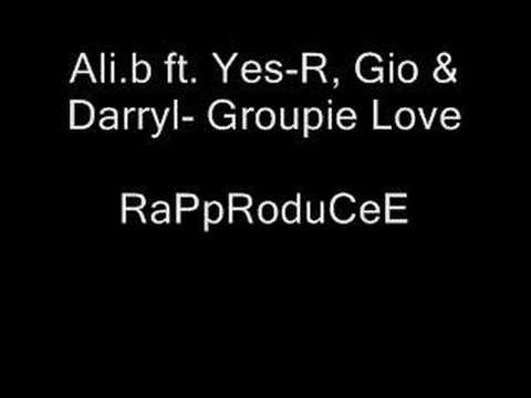 Ali.b ft. Yes-R, Gio & Darryl- Groupie Love