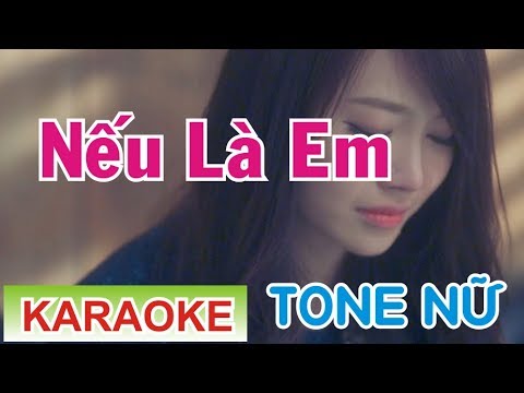 Nếu Là Anh Karaoke Tone Nữ || Phương Thế Ngọc