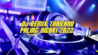 Download lagu DJ REMIX THAILAND PALING DICARI 2022 JEDAG JEDUG F... mp3
