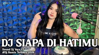 Download lagu DJ SIAPA DI HATIMU - DJ YAYA YF DJ REMIX TERBARU 2026 mp3 Download lagu DJ SIAPA DI HATIMU - DJ YAYA YF DJ REMIX TERBARU 2026 mp3