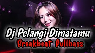 Download lagu Dj Pelangi Dimatamu||Breakbeat FullBass mp3 Download lagu Dj Pelangi Dimatamu||Breakbeat FullBass mp3