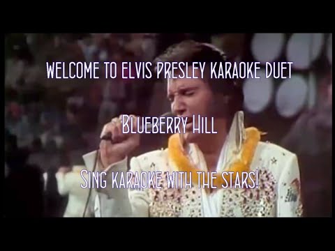 Elvis Presley Blueberry Hill Karaoke Duet